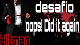 Hitman - desafio oops! Did it again - bancoque