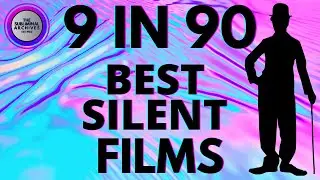 9 IN 90: Top 9 Best Silent Films &ndash; Ultimate Countdown of Classic Cinematic Memories!