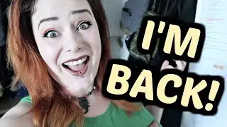 IM BACK!! - A BIG VLOG