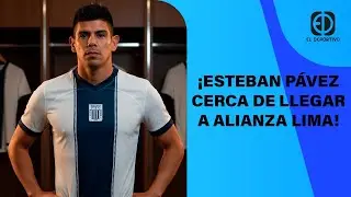 EN VIVO: ¡ESTEBAN PÁVEZ CERCA DE LLEGAR A ALIANZA LIMA! | EL DEPORTIVO DIGITAL