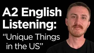 A2 English Listening Practice - Unique Things in the US