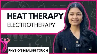 Heat therapy in physiotherapy | physiological effects | indications | contraindications PART 1