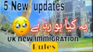 Uk ki new visa policies..aur care home k liye sakhti ...New immigration updates