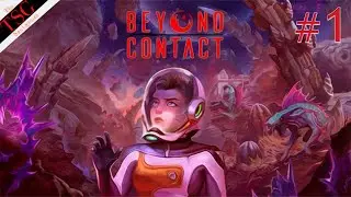 BEYOND CONTACT ⇨ ПЕРВЫЙ ВЗГЛЯД ⇨ НА ГРАНИ ЖИЗНИ И СМЕРТИ ⇨ ПРОХОЖДЕНИЕ ОЧЕНЬ СТРАННОЙ ВЫЖИВАЛКИ 2021