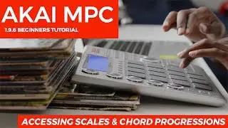 AKAI MPC STUDIO 1.9.5 УЧЕБНОЕ ПОСОБИЕ ДЛЯ НАЧИНАЮЩИХ: ДОСТУП К ГАММАМ И АККОРДОВОЙ ПОСЛЕДОВАТЕЛЬНОСТИ