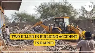 Two workers killed in building accident in Raipur | Chhattisgarh