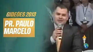Gideões 2013 | Paulo Marcelo [Congresso dos Gideões Missionários]