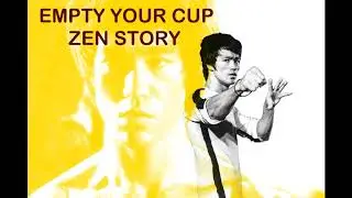Empty the Cup Zen Story