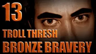Bronze Bravery [S01E13] Troll Thresh
