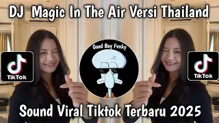 DJ MAGIC SYSTEM - MAGIC IN THE AIR STYLE THAILAND VIRAL TIKTOK TERBARU 2025 YANG KALIAN CARI ‼️