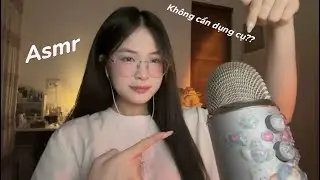 Honq•Asmr|| làm Asmr không cần dụng cụ🤔