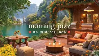 (No Ads) Relaxing Morning Jazz - Cozy Summer at Porch with Jazz Music ☕ Ambience Jazz