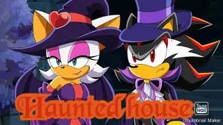 Rouge and Shadow AMV- Haunted house