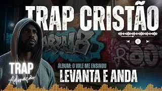 TRAP GOSPEL CRIST&Atilde;O | M&Uacute;SICA: 