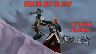 Grinding Abilities - Kingdom Hearts Birth By Sleep