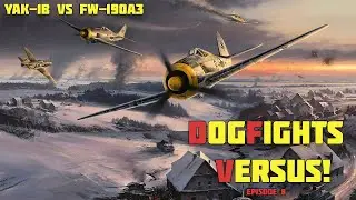 Dogfights Versus - Yak-1b VS Fw-190-A3 - Episode 8