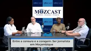 MOZCAST | Jornalistas debatem sobre ser jornalista em Moçambique
