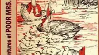 The Adventures of Poor Mrs. Quack by Thornton W. BURGESS read by Various | Full Audio Book