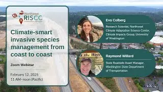 Climate-smart invasive species management from coast to coast (NW RISCC Feb. '25 Webinar)