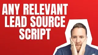 Any Relevant Lead Source Script- Master Basic Script