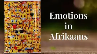 Emotions in Afrikaans