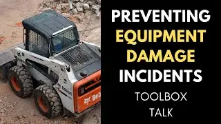Preventing Equipment Damage Incidents Safety Toolbox Talk