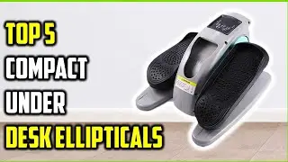 Best Compact Under Desk Ellipticals of 2025 | portable under desk elliptical machine Reviews