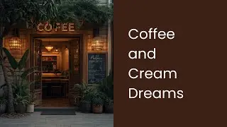 AURIMORA | Coffee and Cream Dreams | Track 013 | Relaxing LoFi Jazzhop for Study & Relax