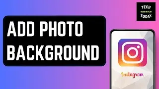 How to Add Background Photo Behind Instagram Story