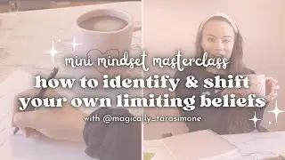 How to Identify & Shift Your Own Limiting Beliefs I The Three A's I Mini Mindset Masterclass