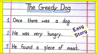 The greedy dog|10 lines story on a greedy dog|A greedy dog story with moral|The greedy dog story