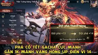 Đỉnh Phong 2 - Tân Tam Quốc - XẢ 800 LẦN QUAY, GOM GẦN 1K MẢNH ĐẬP ĐIỂN VI +14