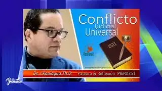 Conflicto Judicial Universal \ DR. J. PANIAGUA