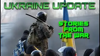 Ukraine Update. News, Stories and Events from the russian invasion of Ukraine