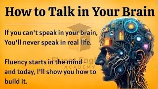 How to Talk in Your Brain || Graded Reader || Speak English Fluently ✅️