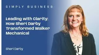 Ep92-Leading with Clarity: How Sheri Darby Transformed Walker Mechanical