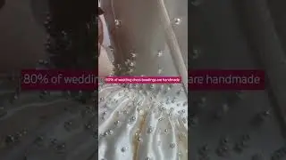 Did you know that most beaded wedding dresses are handmade?