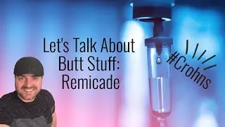 My Remicade infusion story. This drug saved me.  | #CrohnsWarrior