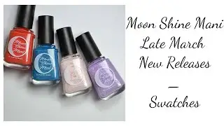 Moon Shine Mani Late March 2020 New Releases