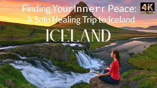 Finding Your Inner Peace: A Solo Healing Trip to Iceland