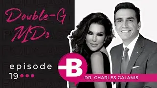 The Dr. Beauty Podcast Episode 19 - Double-G MDs (Featuring Dr.Charles Galanis)