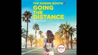 Kissing Booth #2: Going the Distance by Beth Reekles | Full Audiobook