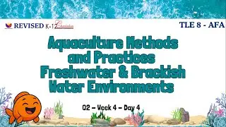 TLE 8   QUARTER 2   WEEK 4   DAY 4   Freshwater & Brackish Water Environment