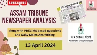 Newspaper analysis 13 April 2024 for APSC exam in Assamese ||#assamcurrentaffairs #assamtribune