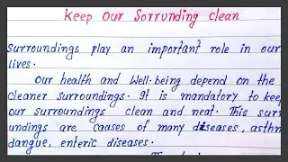 write essay on keep our surroundings clean | how to write easy essay on keep our surroundings clean