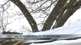 Solar tax incentives end on Dec. 31; what that means for one solar business in Madison