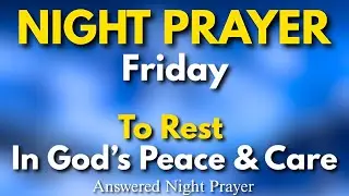 Night Prayer To Rest In God's Peace & Care | Friday, January 2, 2026