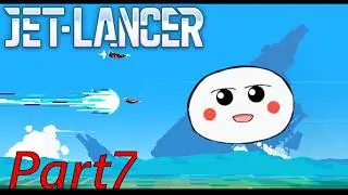 【Jet Lancer】Part 7 着々と攻略【ジェットランサー】