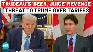 Trudeau's 'Beer, Juice' Threat To Trump As US Launches Tariffs On Canada; Mexico Retaliates | China