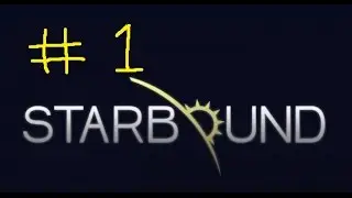 Starbound! Episode #1 Big Winter Update